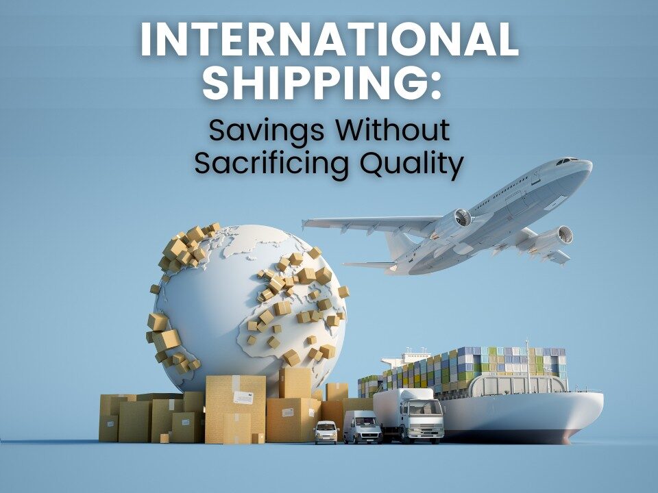 Tips To Save On International Shipping