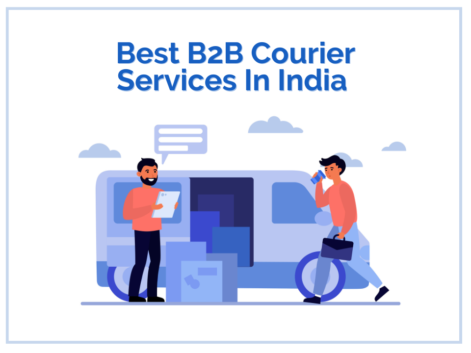Best B2B Courier Services In India