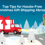 Top Tips for Hassle-Free Christmas Gift Shipping Abroad