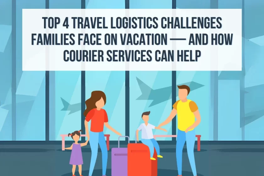 Travel Logistics Challenges Families Face on Vacation