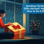 Sending Christmas Gifts Abroad? Here’s How to Do It Right