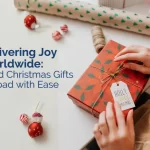Delivering Joy Worldwide: Send Christmas Gifts Abroad with Ease