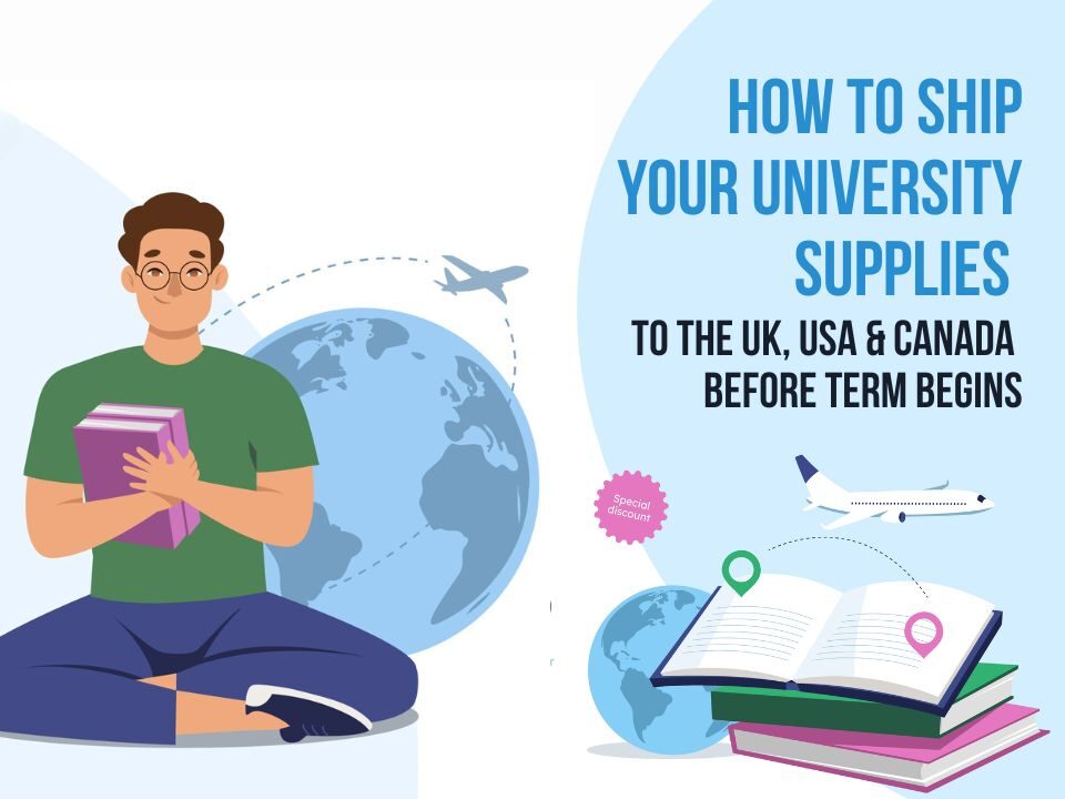 How to Ship Your University Supplies to the UK, USA & Canada Before Term Begins